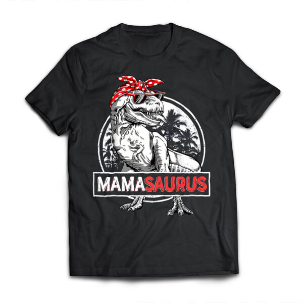 Mamasaurus T rex Dinosaur Funny Mama Saurus Family Matching T Shirt