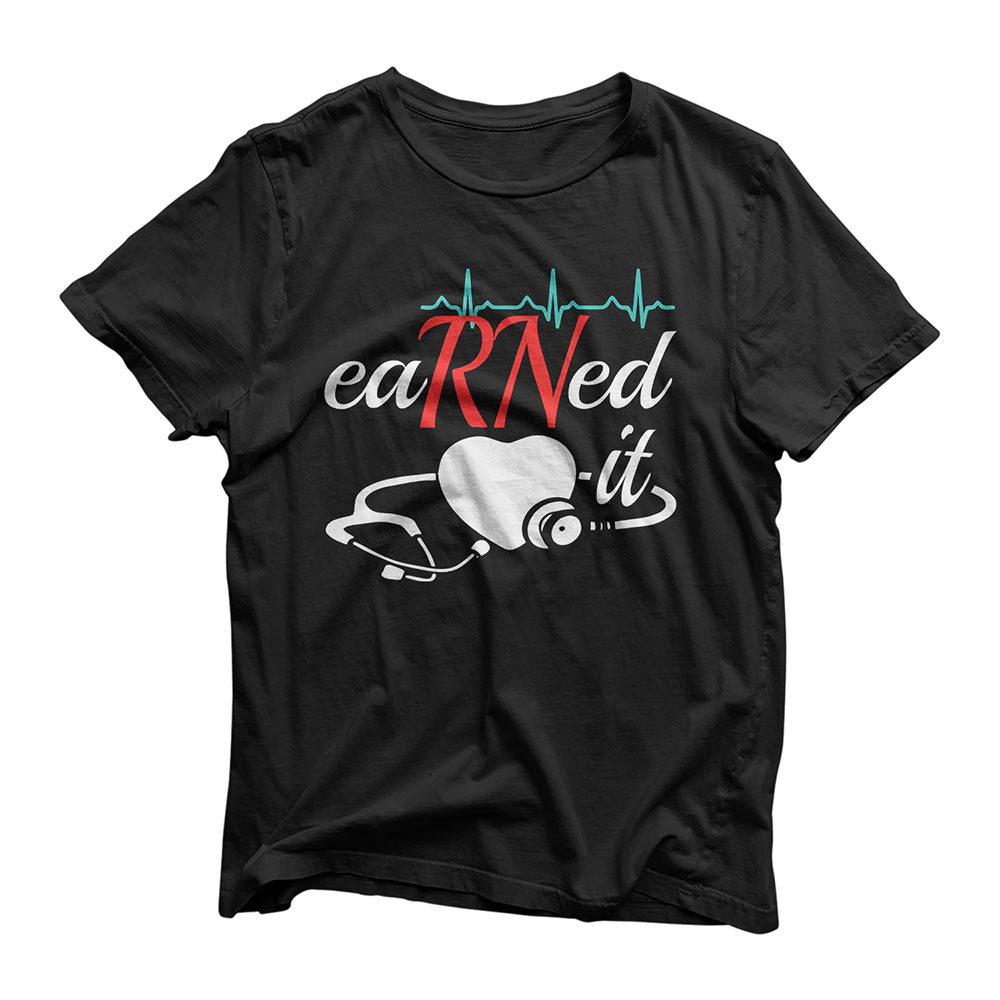 Earned It RN Nurse Nursing Graduation Gift T-Shirt T-Shirt