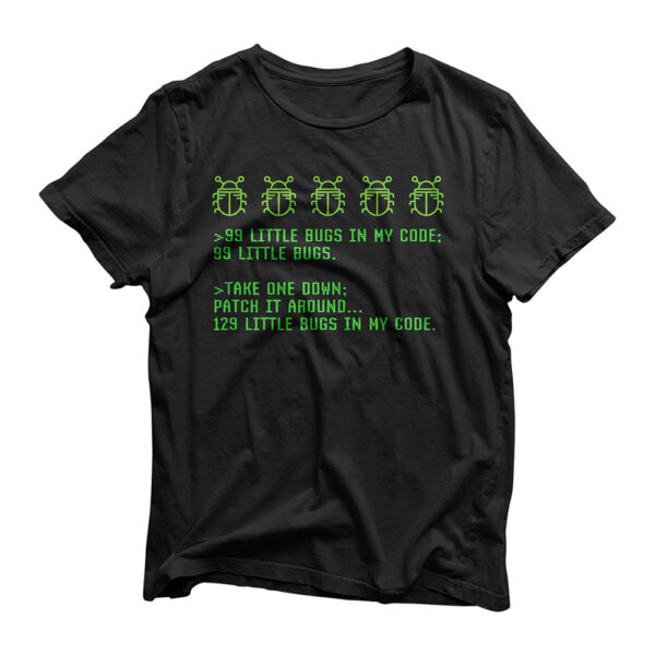 Funny Debugging Programming Coding Coder 99 Bugs In My Code T-Shirt