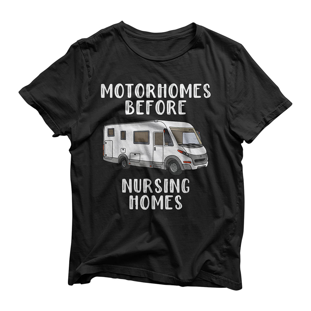 Funny RV Motorhome Gift For Seniors T-Shirt