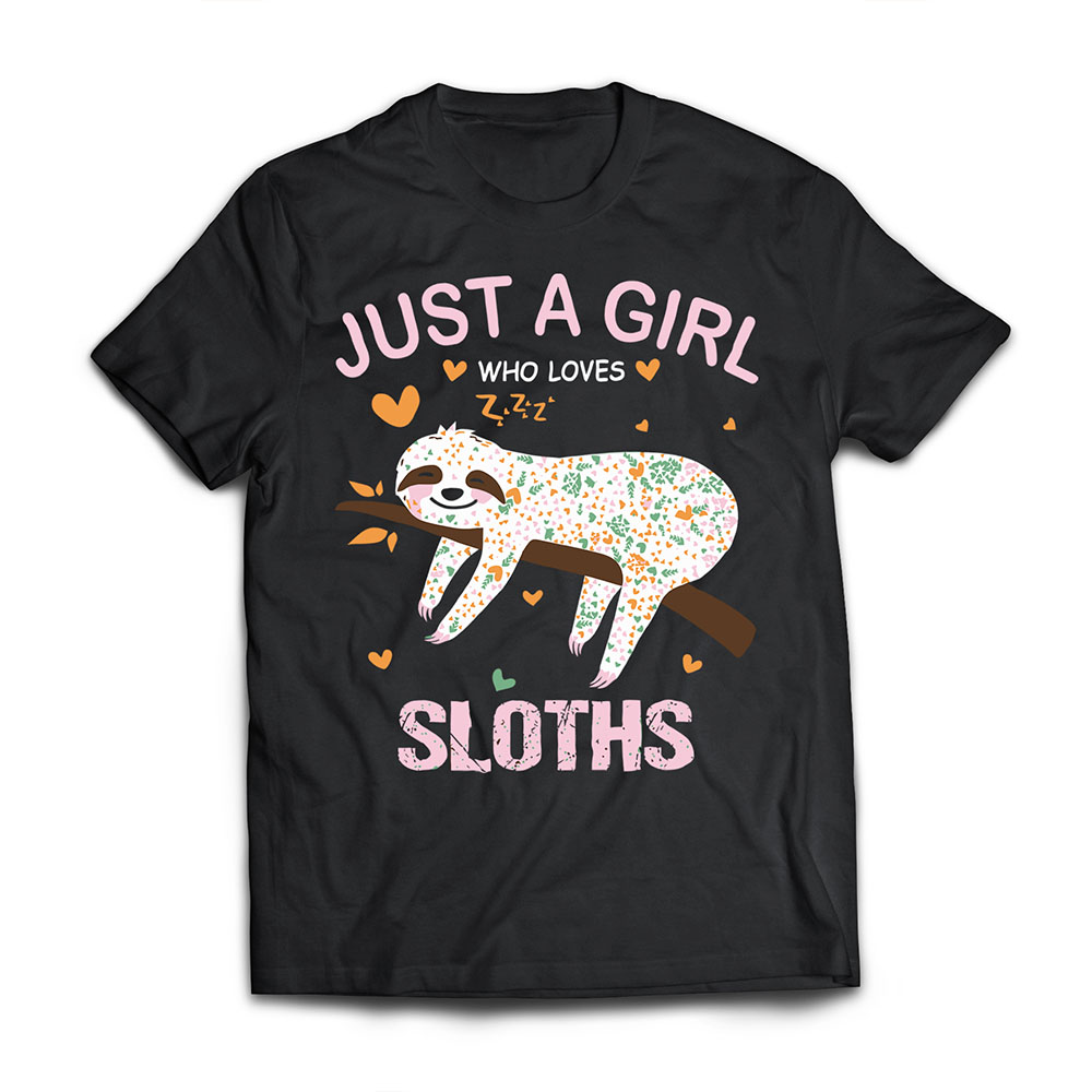 Just a Girl Who Loves Sloths T-Shirt Gift For Sloths Lover T-Shirt