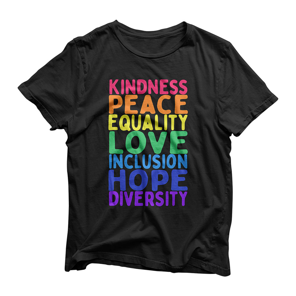 Kindness Peace Equality Inclusion Diversity Human Rights T-Shirt