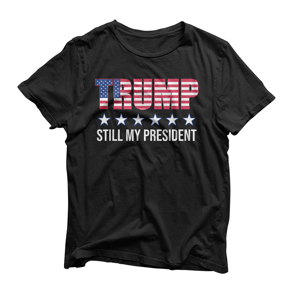 Still My President Trump Presidential Election 2020 2024 T-Shirt