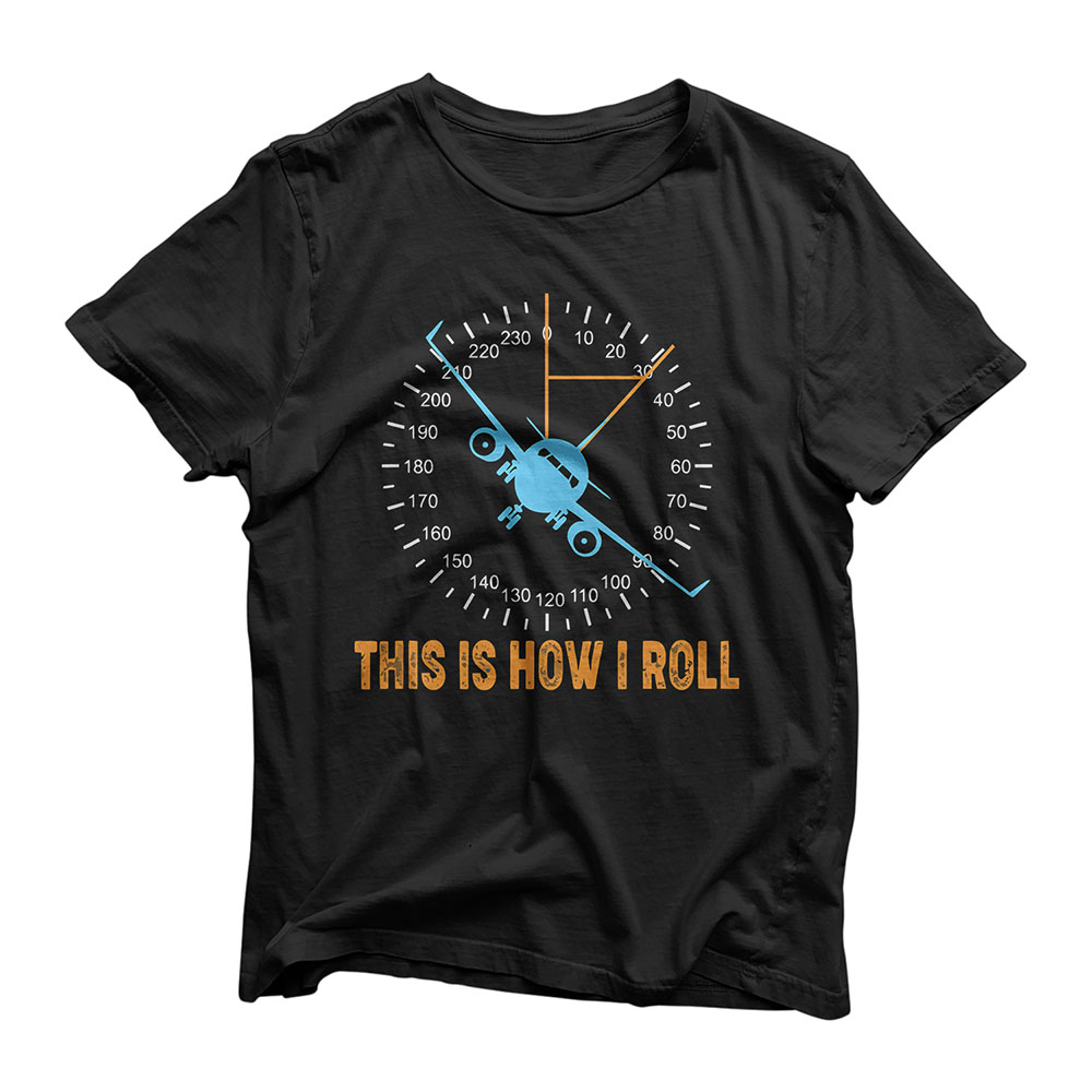 This Is How I Roll Airplane Pilot Shirt Aviation T-Shirt