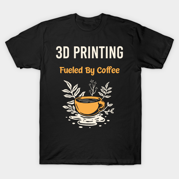 3D Printing Additive manufacturing T-Shirt