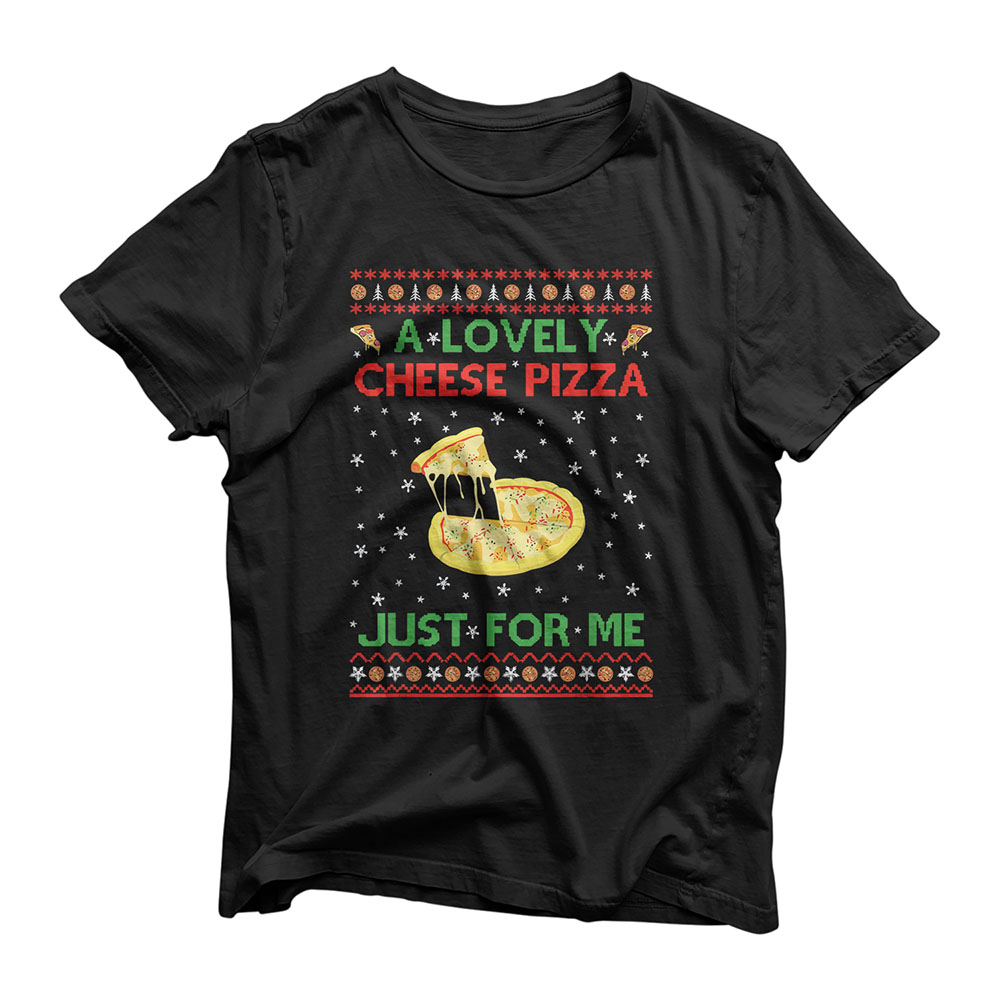 A Lovely Cheese Pizza Shirt Funny Kevin X-Mas T-Shirt T-Shirt