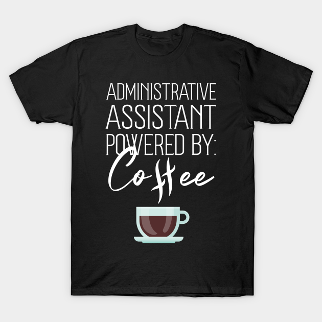 Administrative Assistant and Coffee Lover T-Shirt
