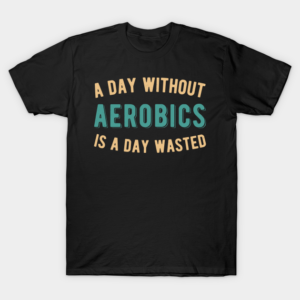 Aerobics T-Shirt