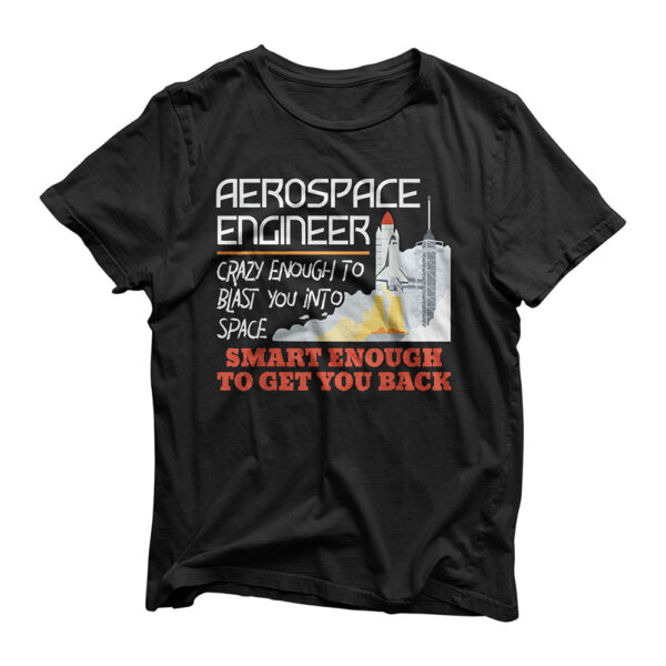 Aerospace Engineer Crazy Smart Enough - Funny Engineering T-Shirt