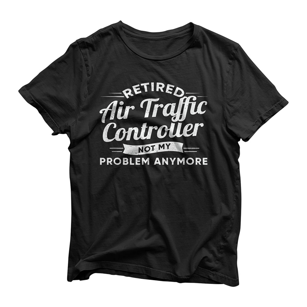 Air Traffic Funny Retirement Air Controller Gift T-Shirt