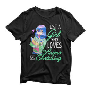 Anime and Sketching Just a Girl Who Loves Anime Drawing T-Shirt