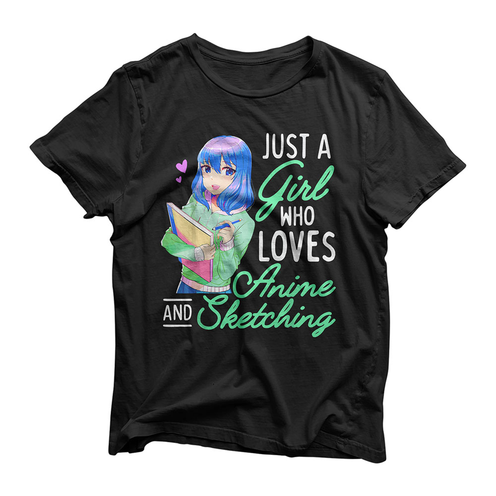 Anime and Sketching Just a Girl Who Loves Anime Drawing T-Shirt
