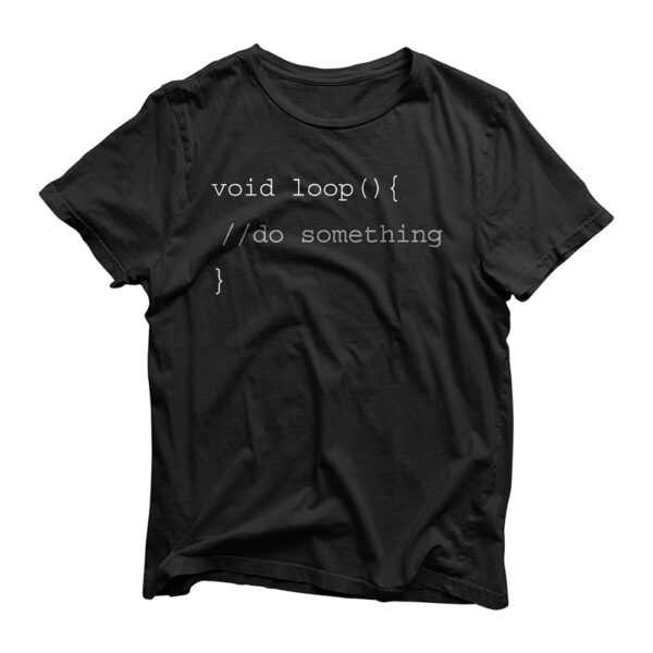 Arduino Void Loop Code T-Shirt