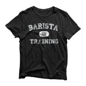 Awesome Barista In Training T-Shirt