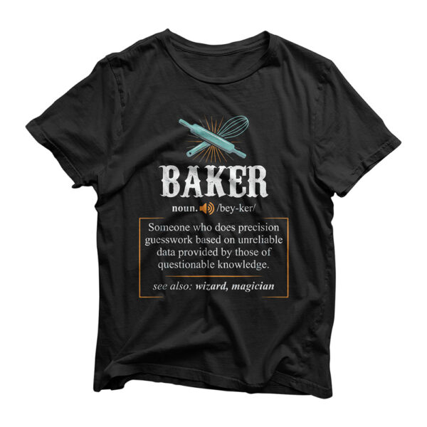 Baker T Shirts Definition I Funny Baking Tshirts T-Shirt