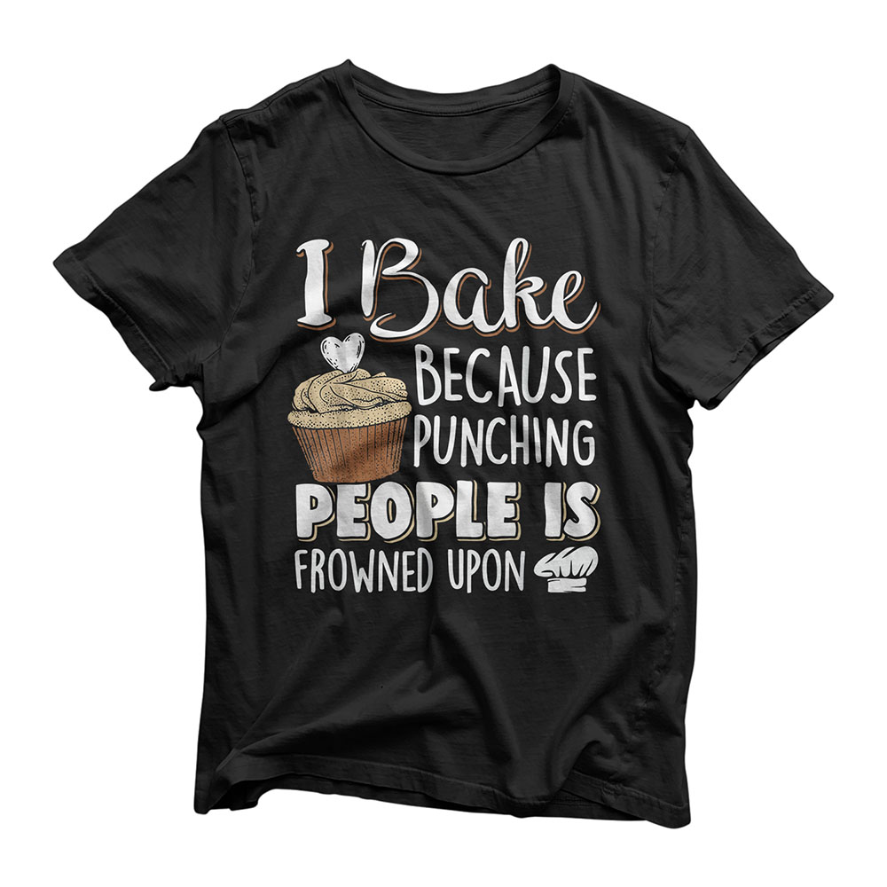 Baking Lover Punching People - Baker & Cupcake T-Shirt