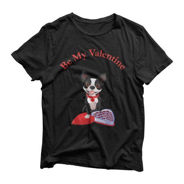 Be My Valentine Boston Terrier with Box of Chocolates T-Shirt