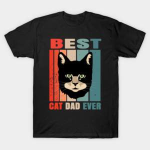 Best Cat Dad Ever T-Shirt