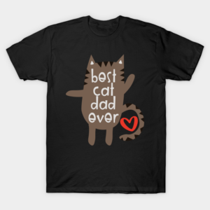 Best Cat Dad Ever T-Shirt