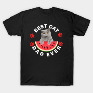 Best cat dad ever t-shirt T-Shirt