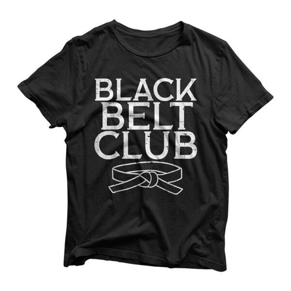 Black Belt Club Cool Karate Taekwondo Kung Fu Jiu Jitsu Gift T-Shirt