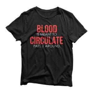 Blood Donation Design Gift For Lives Saved By Blood Donors T-Shirt