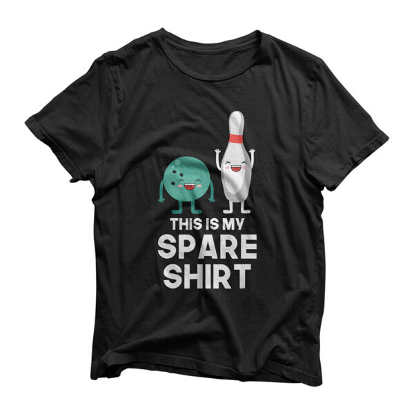 Bowling Player Gift Split Ball and Pin This is my Spare T-Shirt