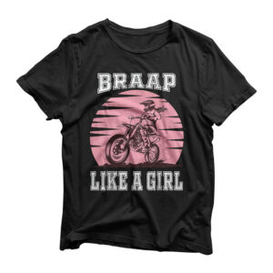 Braap Tshirt Motorcycle Girl Motocross Shirt Dirt Bike T-Shirt