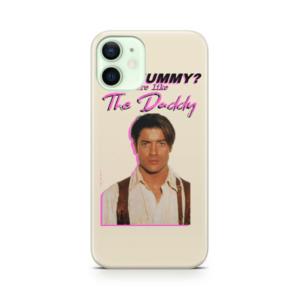 Brendan Fraser - The Mummy? More Like the Daddy Phone Case