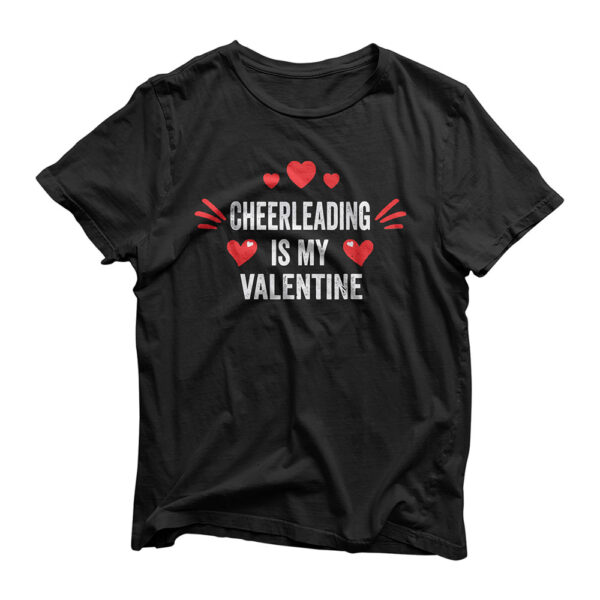 Cheerleading Is My Valentine Gift for Her Funny Cheerleaders T-Shirt