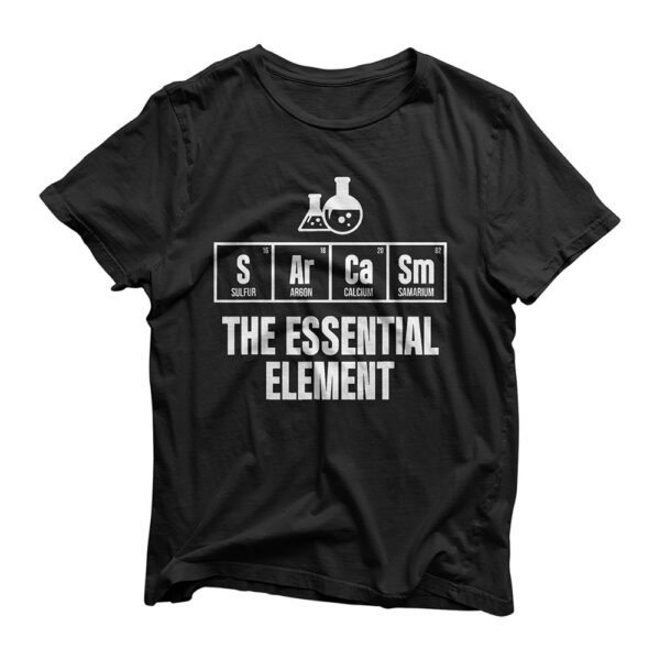 Chemical Engineer Sarcasm Element Engineering Gifts T-Shirt