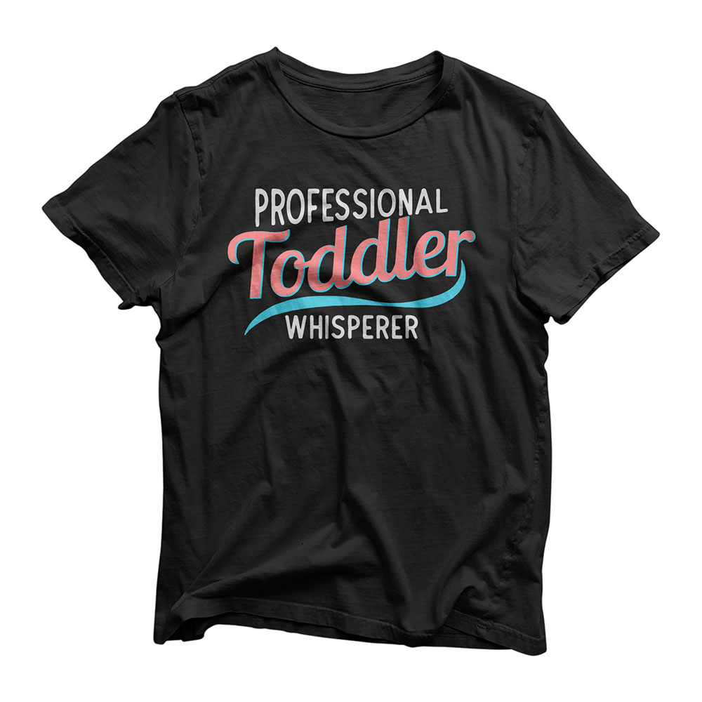 Childcare Provider Professional Toddler Whisperer T-Shirt