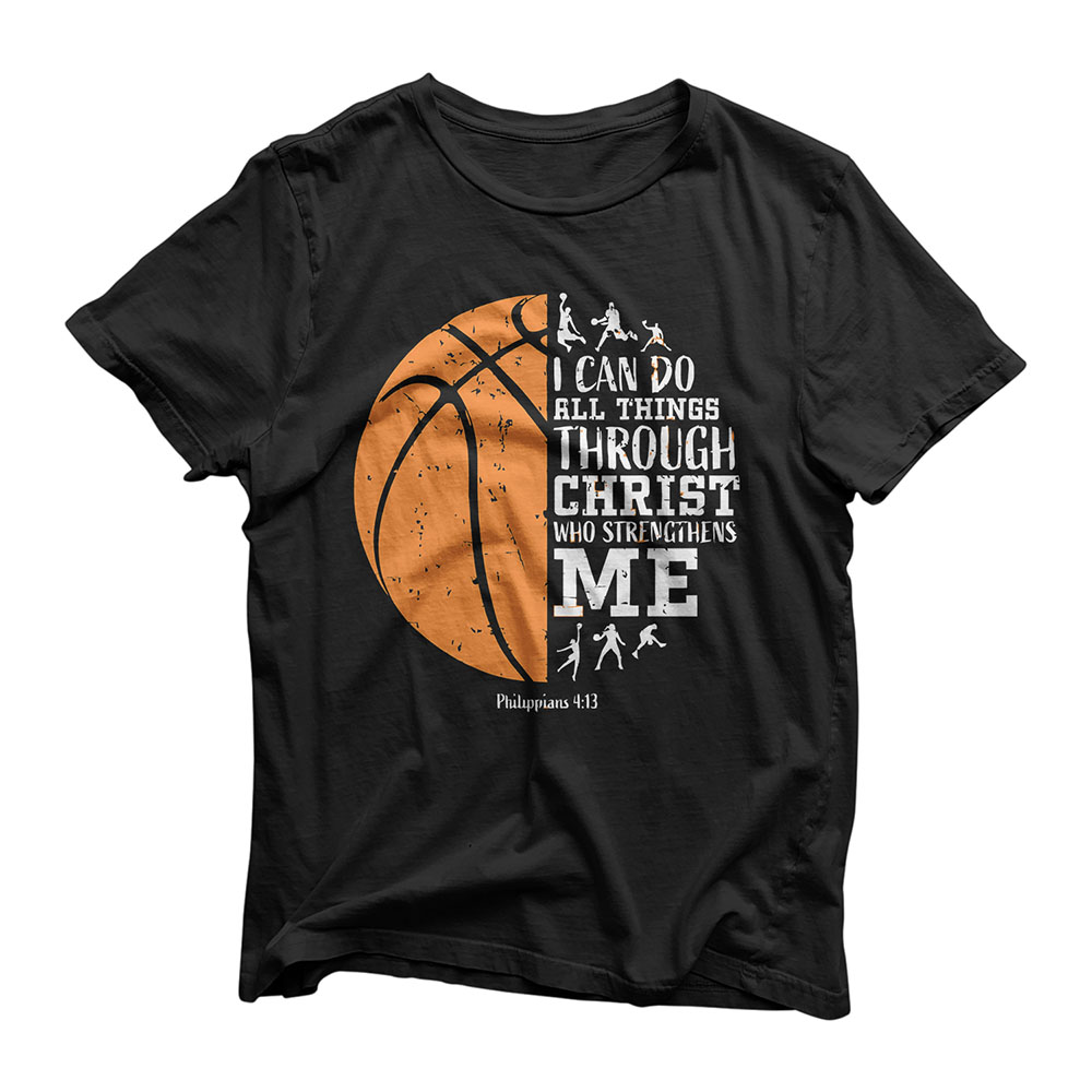 Christian Basketball Shirt I Can Do All Things Philippians T-Shirt