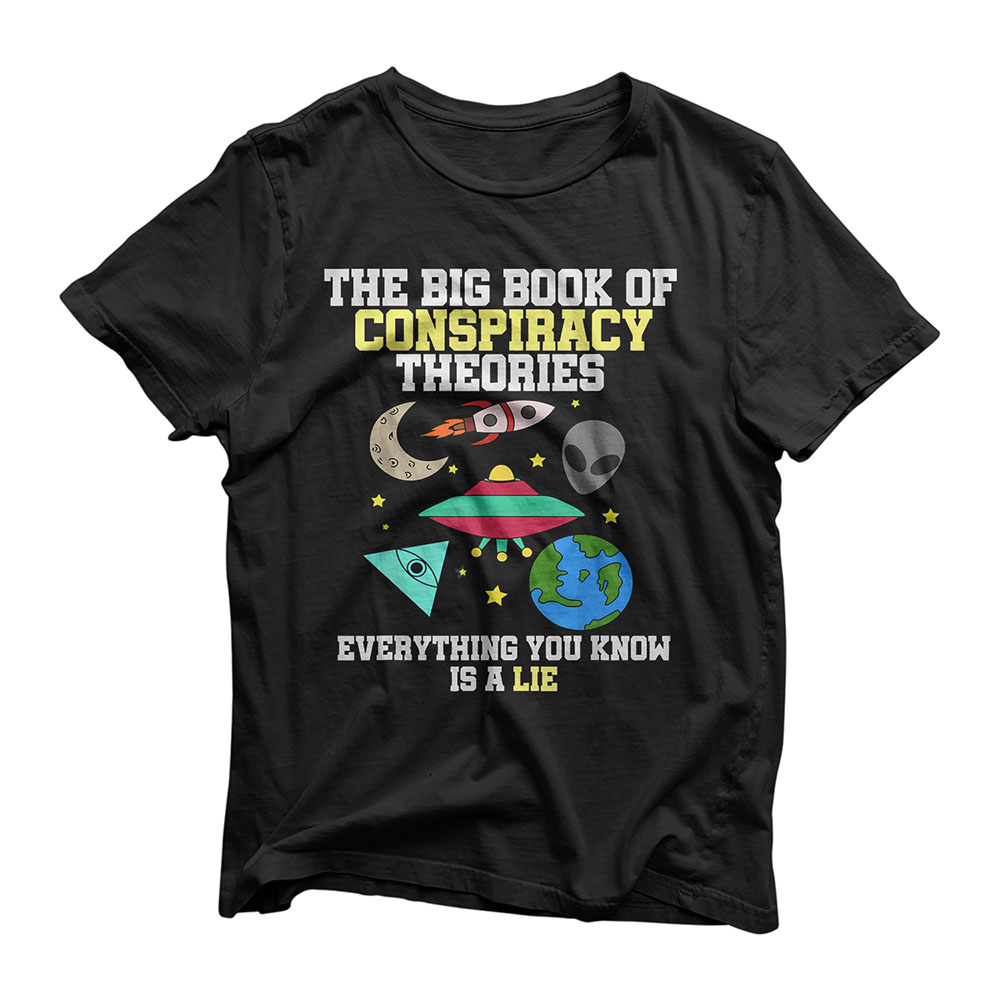 Conspiracy Theory Shirt The Big Book Of Conspiracy Theories T-Shirt