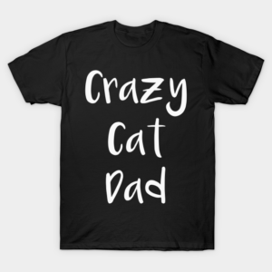Crazy Cat Dad T-Shirt