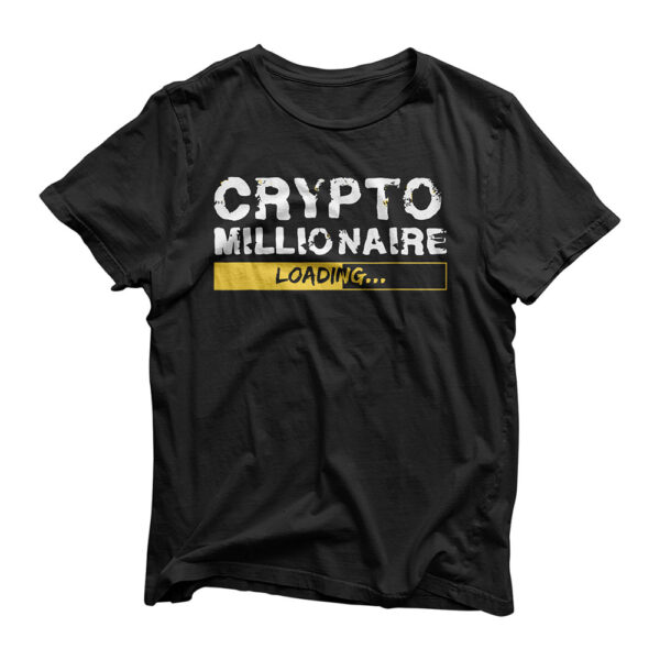 Crypto Millionaire Loading Funny Bitcoin Ethereum T-Shirt