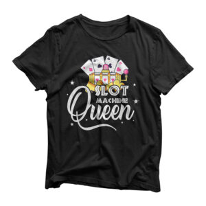Cute Slot Machine Queen Tee - Funny Casino Gambling T-Shirt
