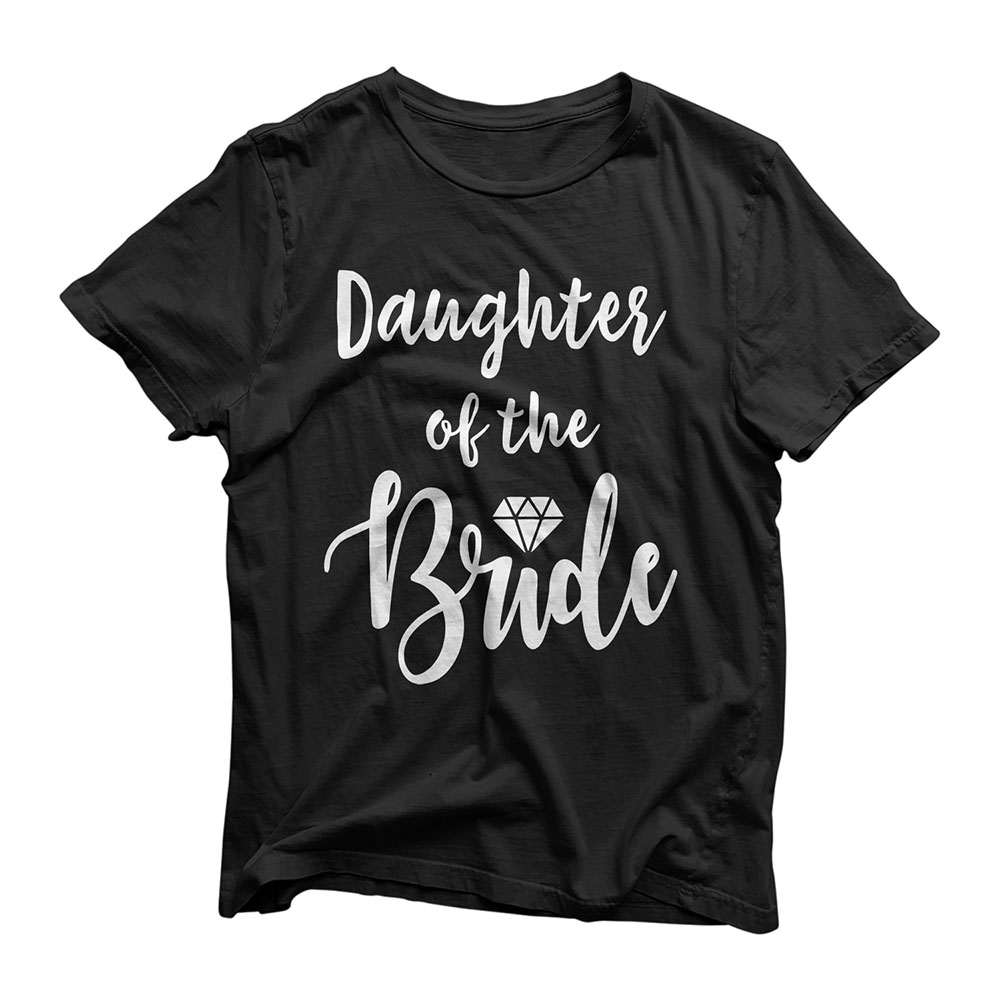 Daughter Of The Bride Wedding Rehearsal Bridal Party T-Shirt