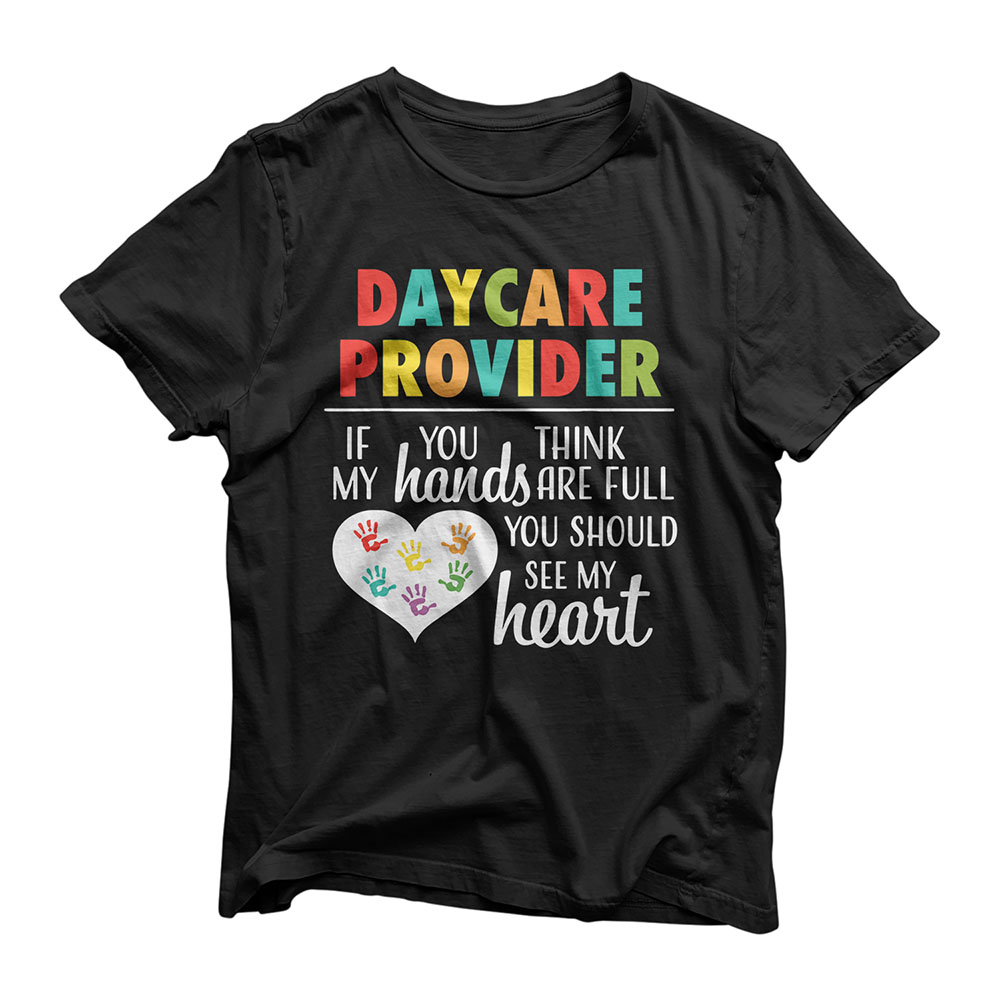 Daycare Provider tshirt Appreciation Gift Childcare Shirt T-Shirt