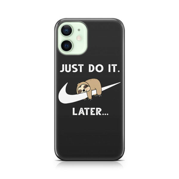 Do It Later Funny Sleepy Sloth For Lazy Sloth Lover Phone Case