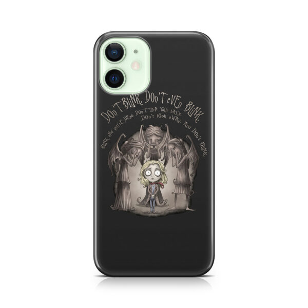 Don't Blink Don't Even Blink Phone Case