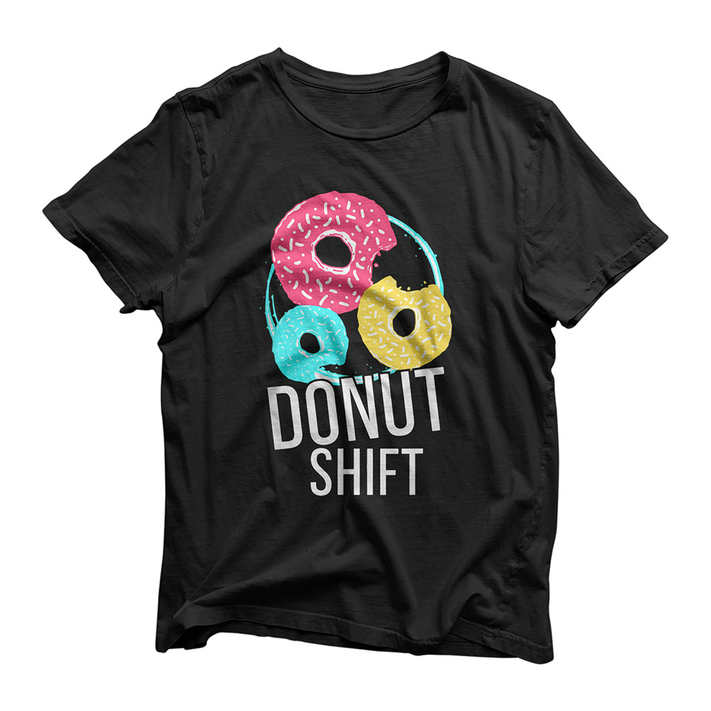Donut Shift For MTTF Associates Doughnut Schedule T-Shirt
