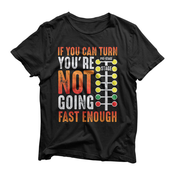 Dragster Saying Race car Driver Skill Drag Racing T-Shirt