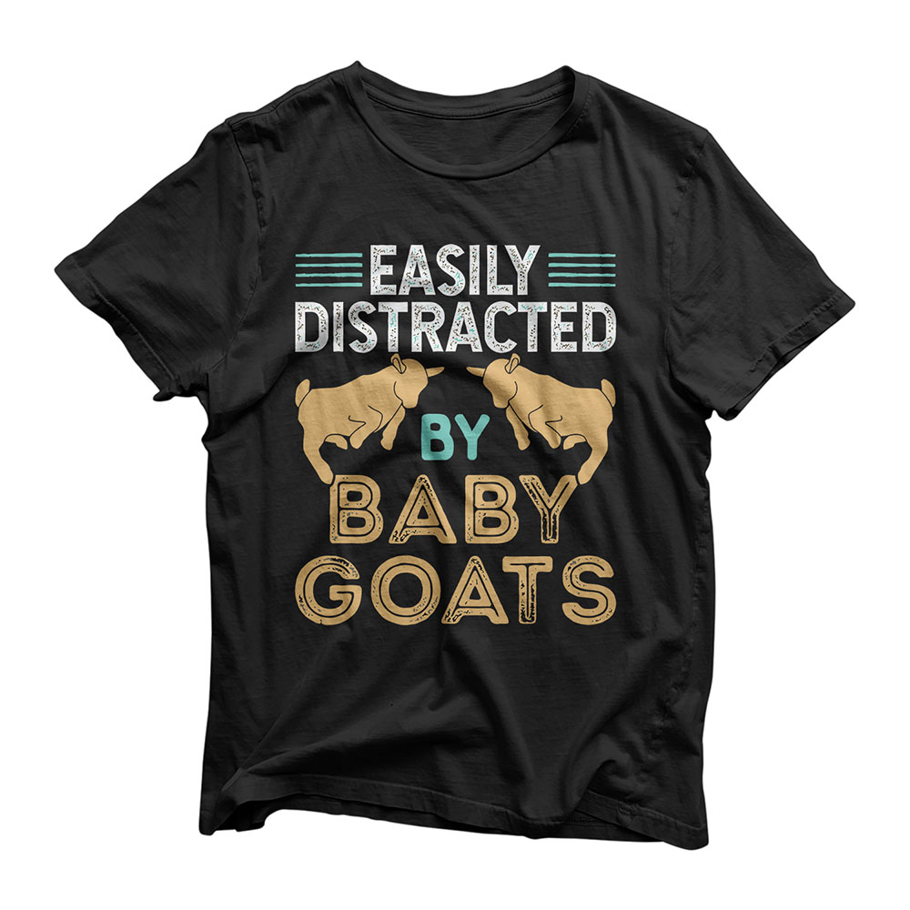 Easily Distracted by Baby Goats - Cute Baby Goat T-Shirt