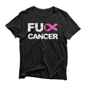 Fuck Cancer Tshirt for Breast Cancer Awareness T-Shirt