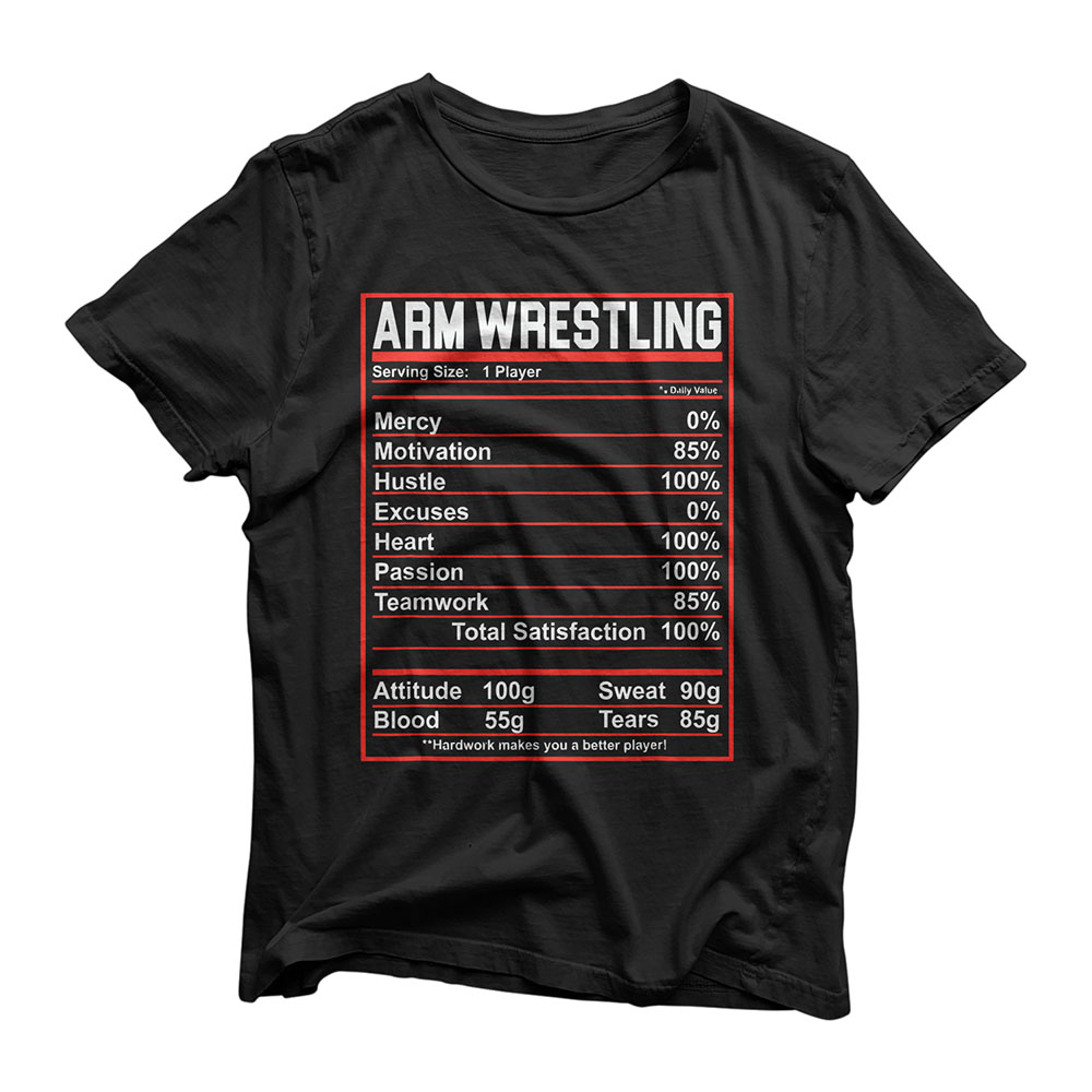 Funny Arm Wrestling Nutrition Facts Arm Wrestler T-Shirt