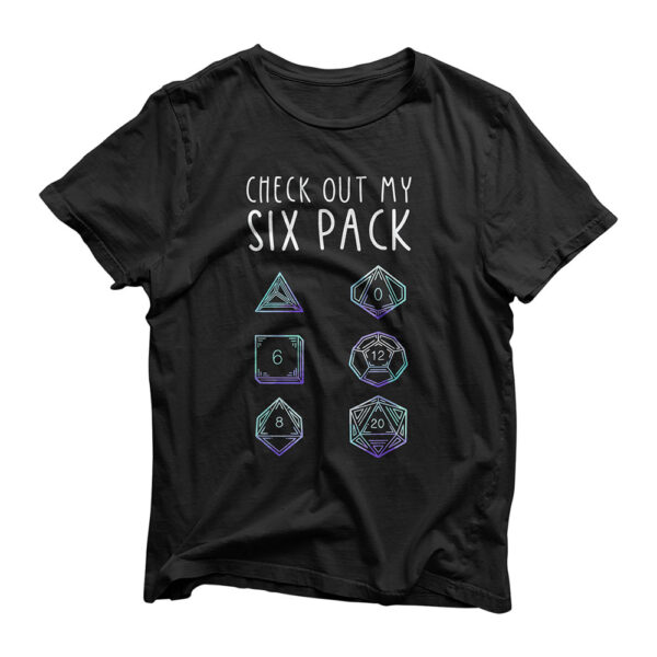 Funny Check Out My Six Pack Dice For Dragons D20 RPG Gamer T-Shirt