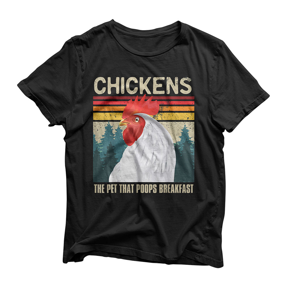 funny chicken shirts Chickens The Pet That Poops Breakfast T-Shirt