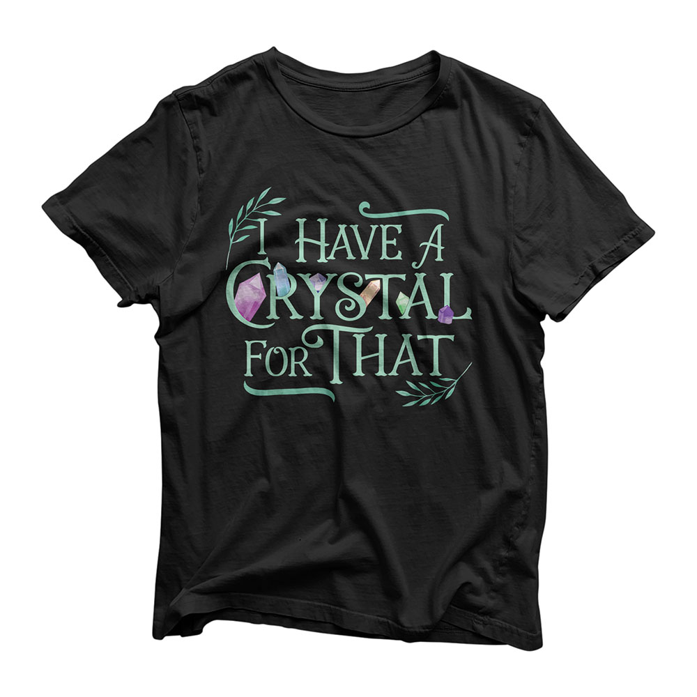 Funny Crystals Witchy Quote Gift Chakras Energy Healing T-Shirt