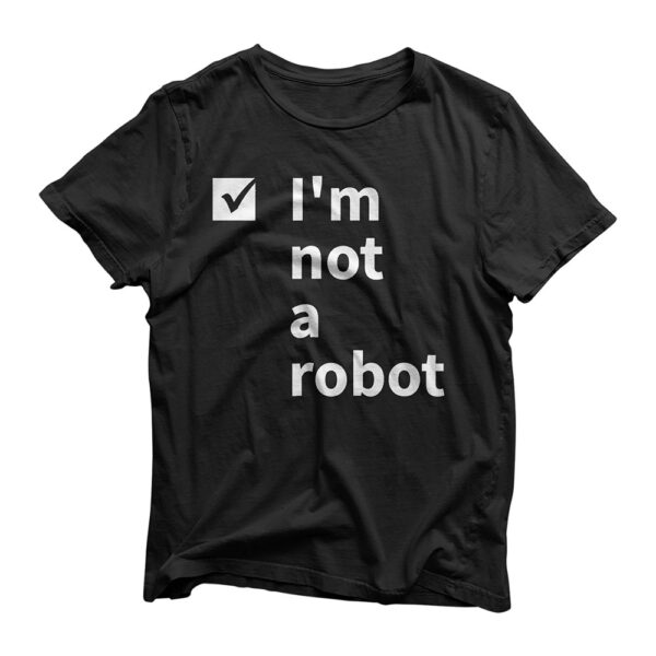 Funny I'm Not A Robot AI Artificial Intelligence Gamer T-Shirt